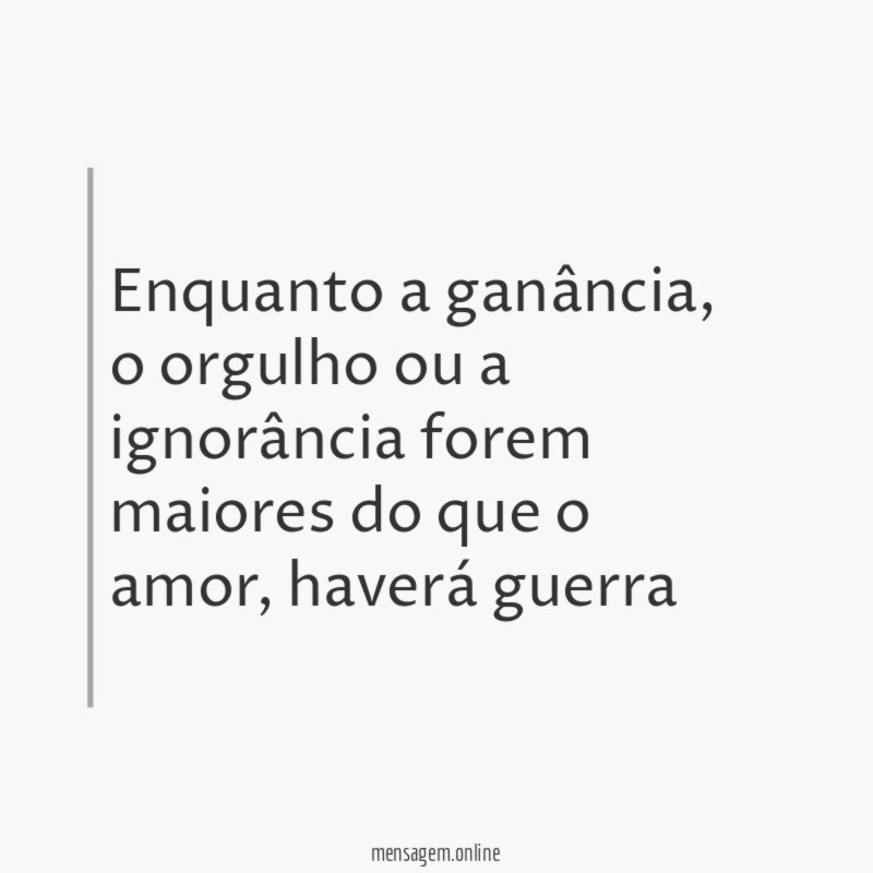 Enquanto a ganância