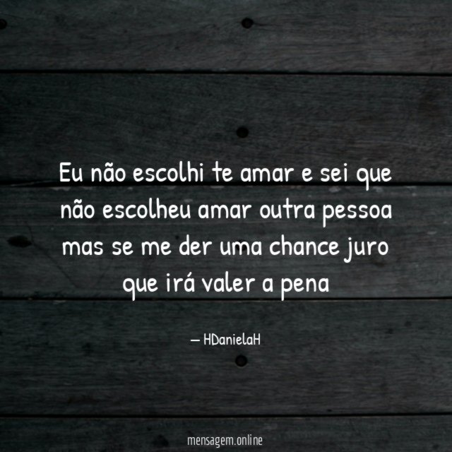 Eu não escolhi te amar e sei que