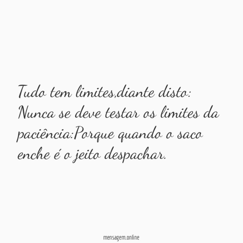 Tudo tem limites