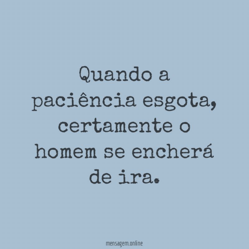 Quando a paciência esgota