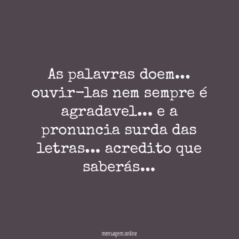 As palavras doem