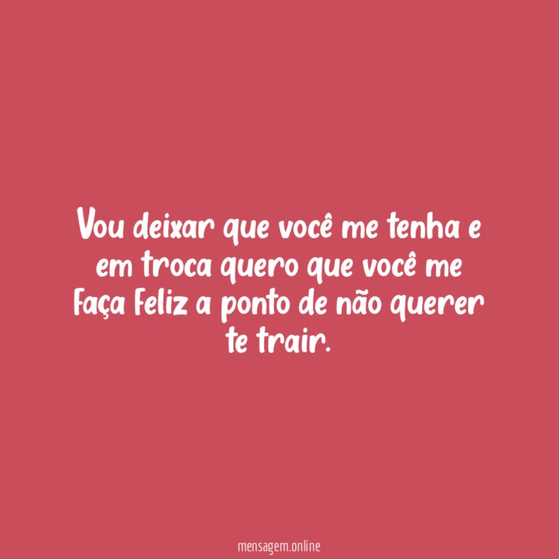 Vou deixar que você me tenha e em