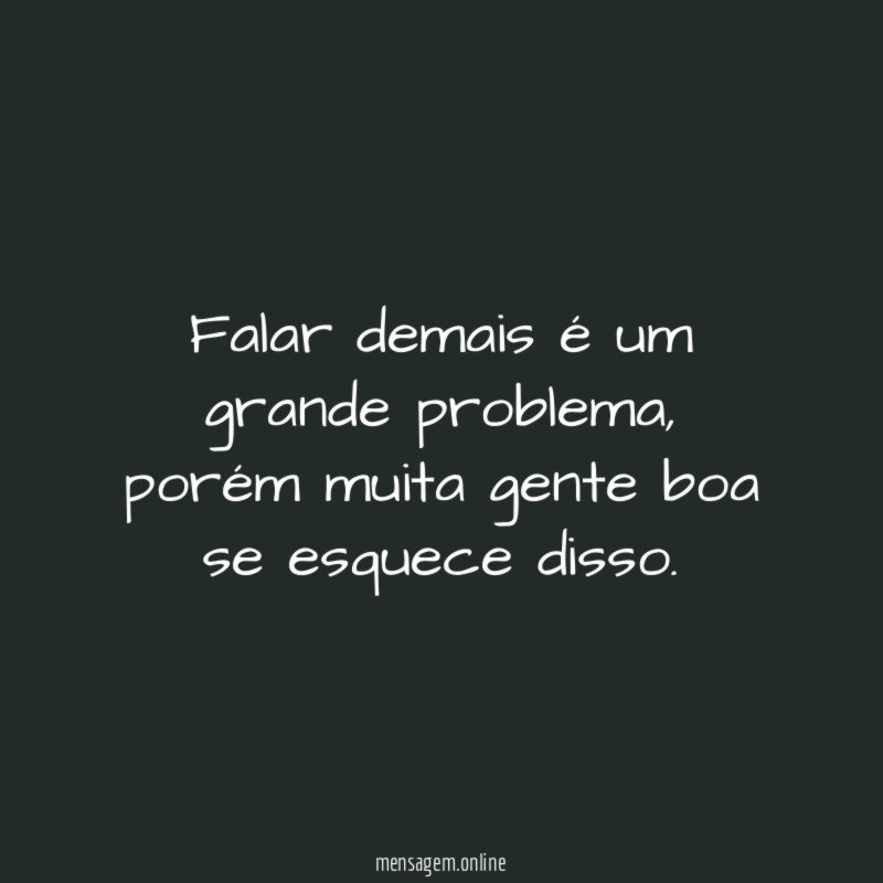 Falar demais é um grande problema