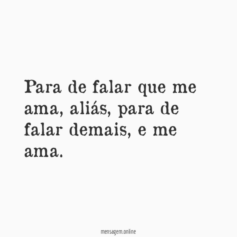 Para de falar que me ama
