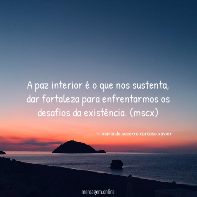 A paz interior é o que nos sustenta