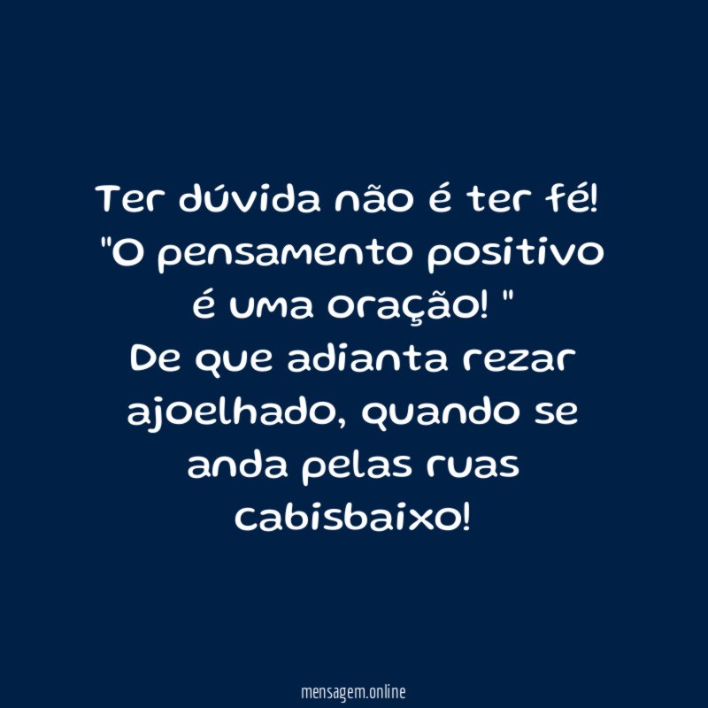 Ter dúvida não é ter fé!
