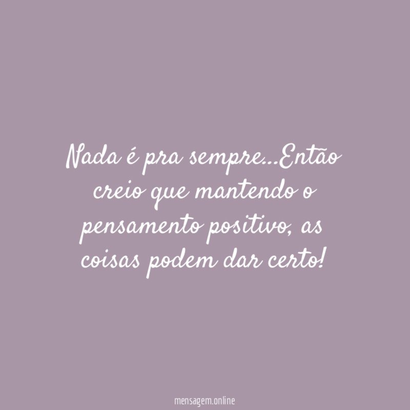 Nada é pra sempre