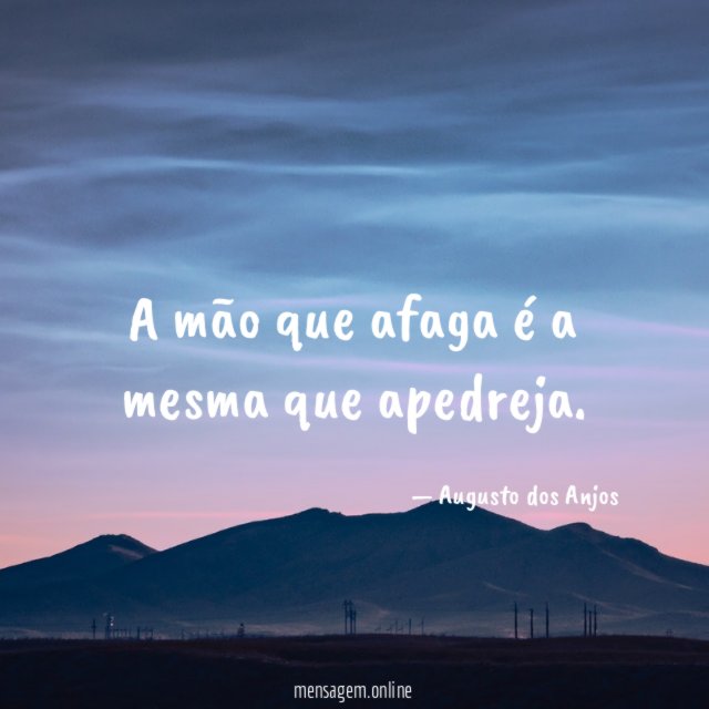 A mão que afaga é a mesma que apedreja