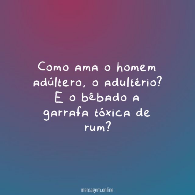 Como ama o homem adúltero