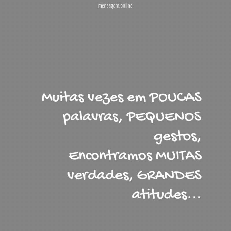 Muitas vezes em POUCAS palavras