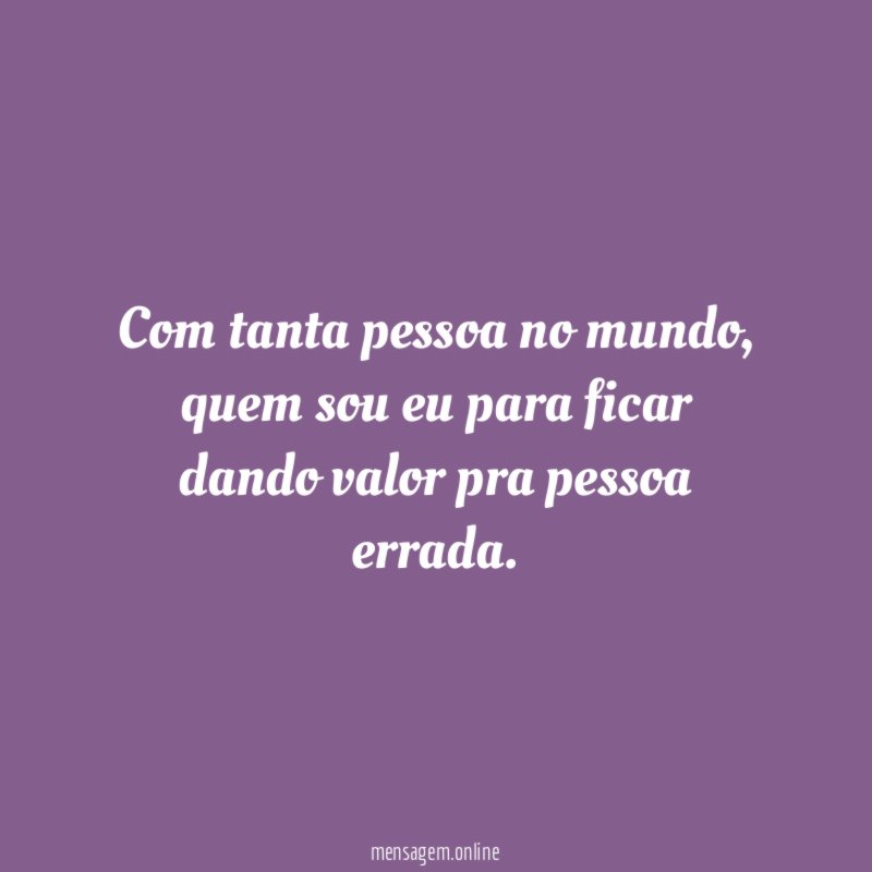 Com tanta pessoa no mundo