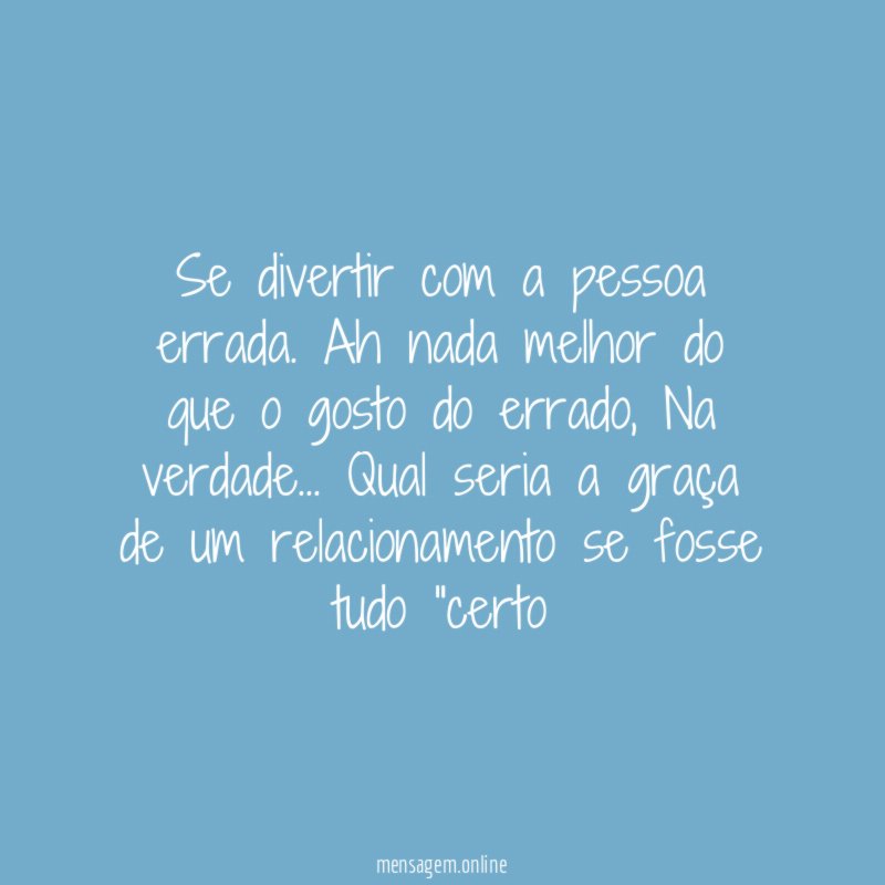 Se divertir com a pessoa errada