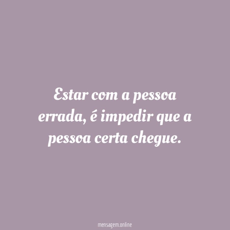 Estar com a pessoa errada