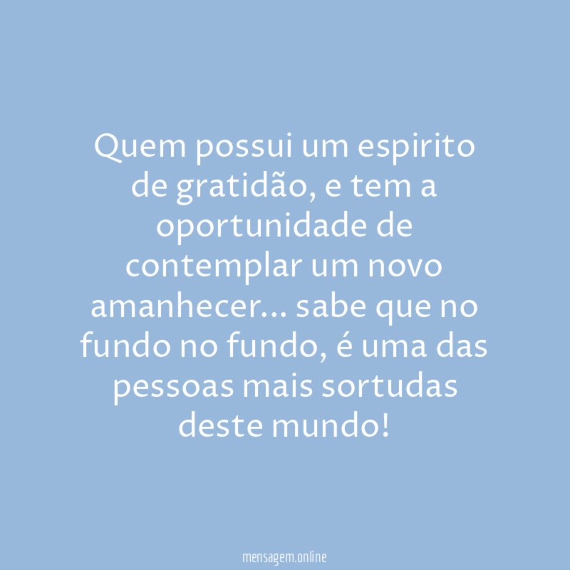 Quem possui um espirito de gratidão