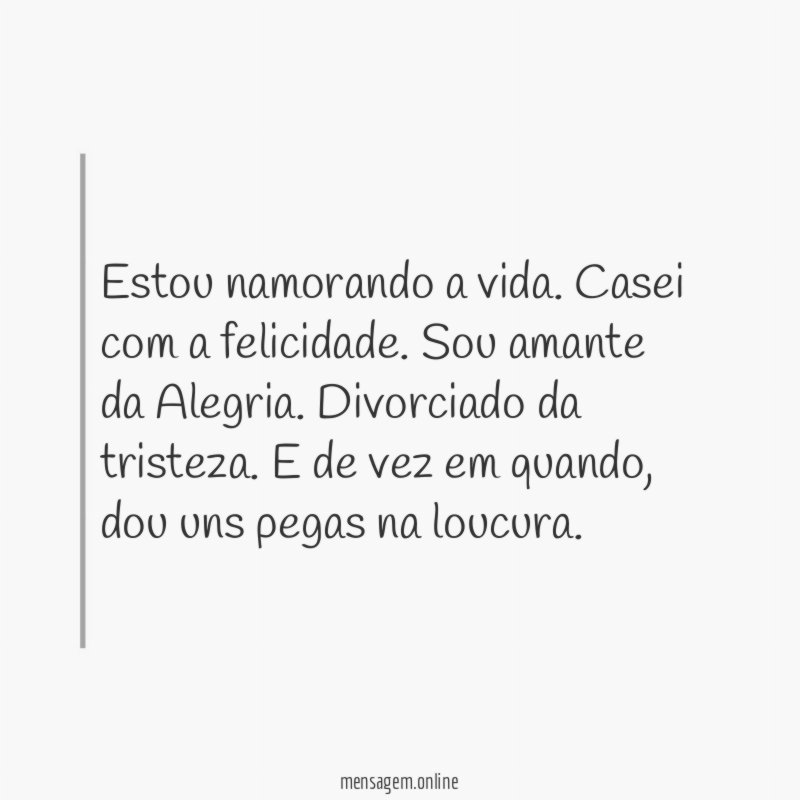 Estou namorando a vida