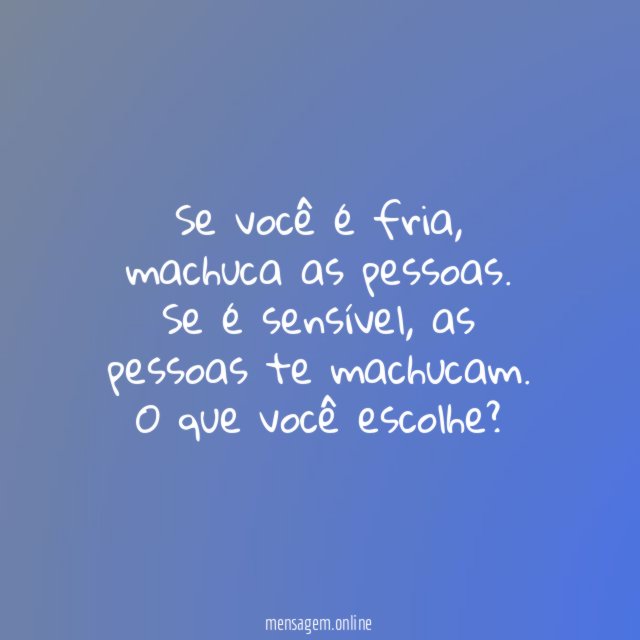 Se você é fria