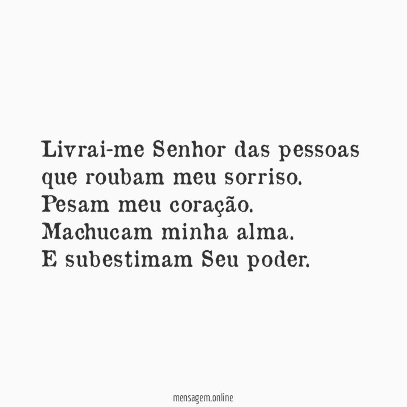 Livrai-me Senhor das pessoas que roubam meu sorriso