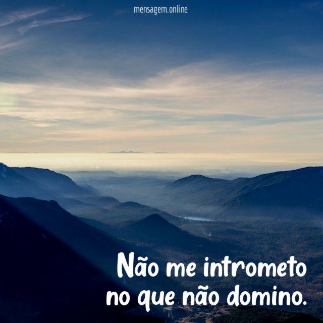 Não me intrometo no que não domino