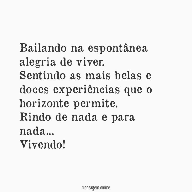 Bailando na espontânea alegria de viver