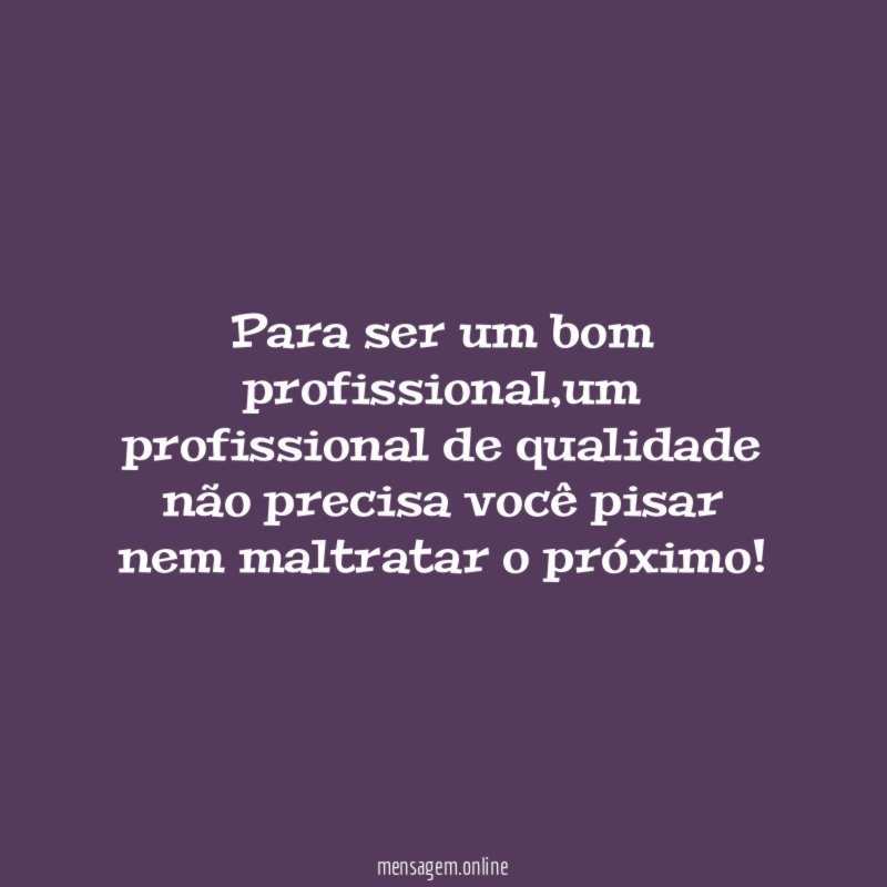 Para ser um bom profissional