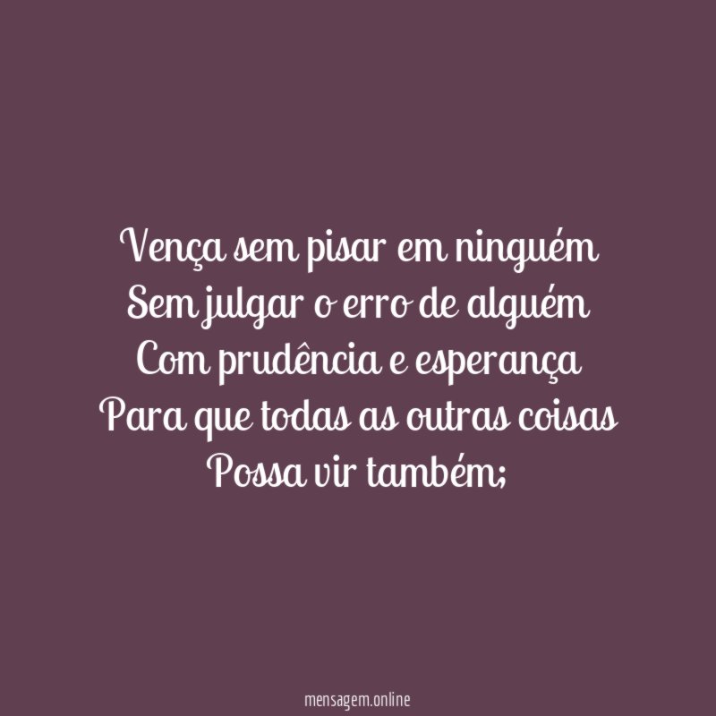 Vença sem pisar em ninguém Sem julgar o erro