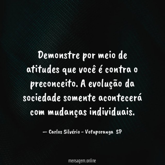 Demonstre por meio de atitudes que você é contra o preconceito