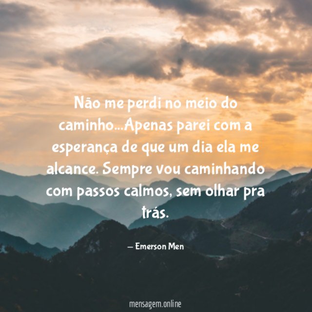 Não me perdi no meio do caminho