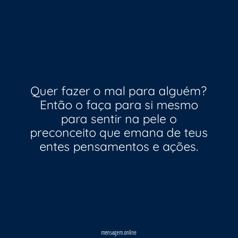 Quer fazer o mal para alguém