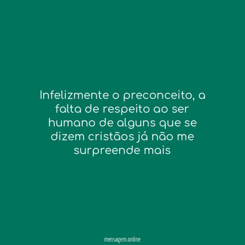 Infelizmente o preconceito