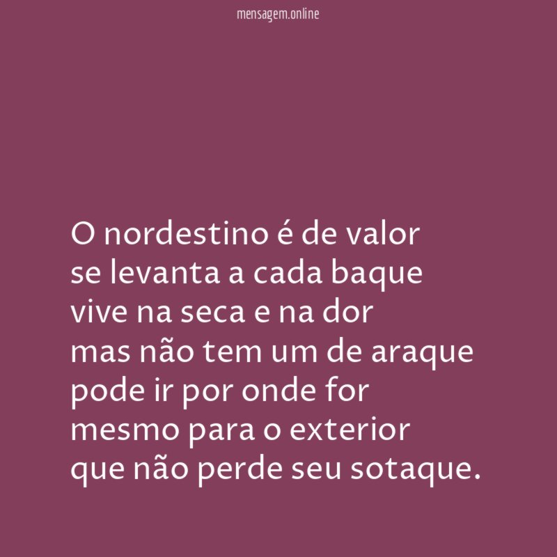 O nordestino é de valor se levanta a cada