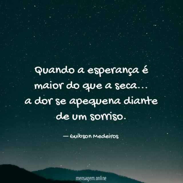 Quando a esperança é maior do que a seca
