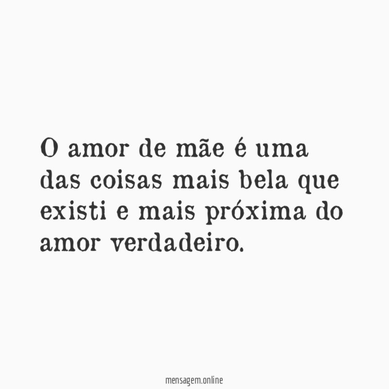 O amor de mãe é uma das coisas