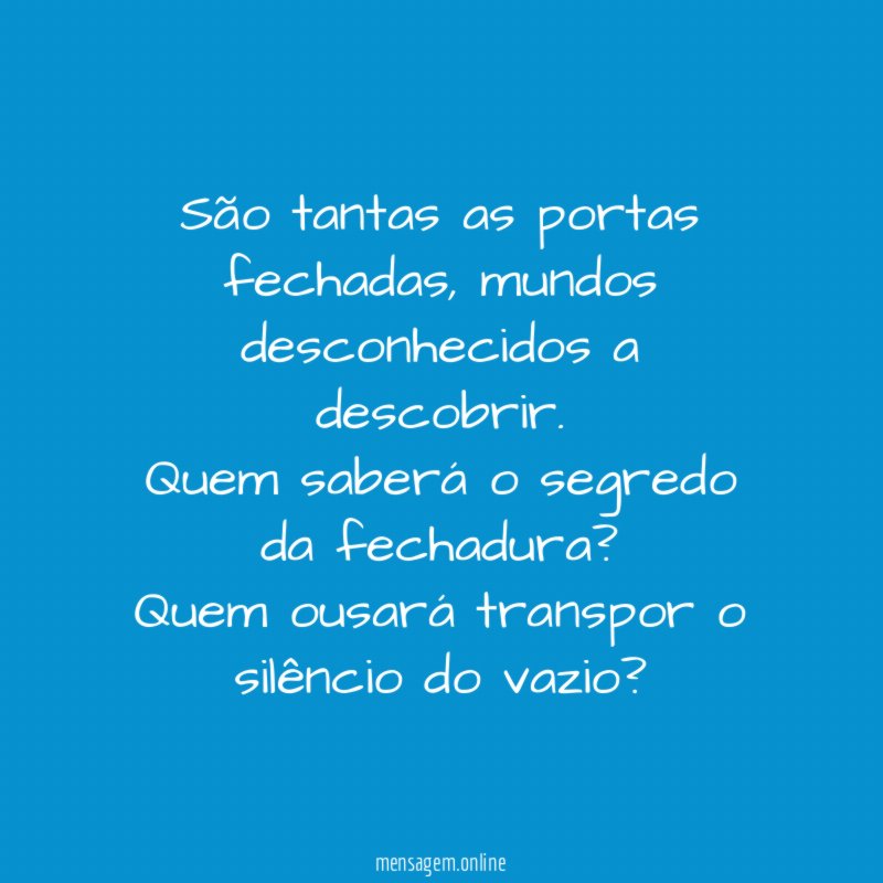São tantas as portas fechadas