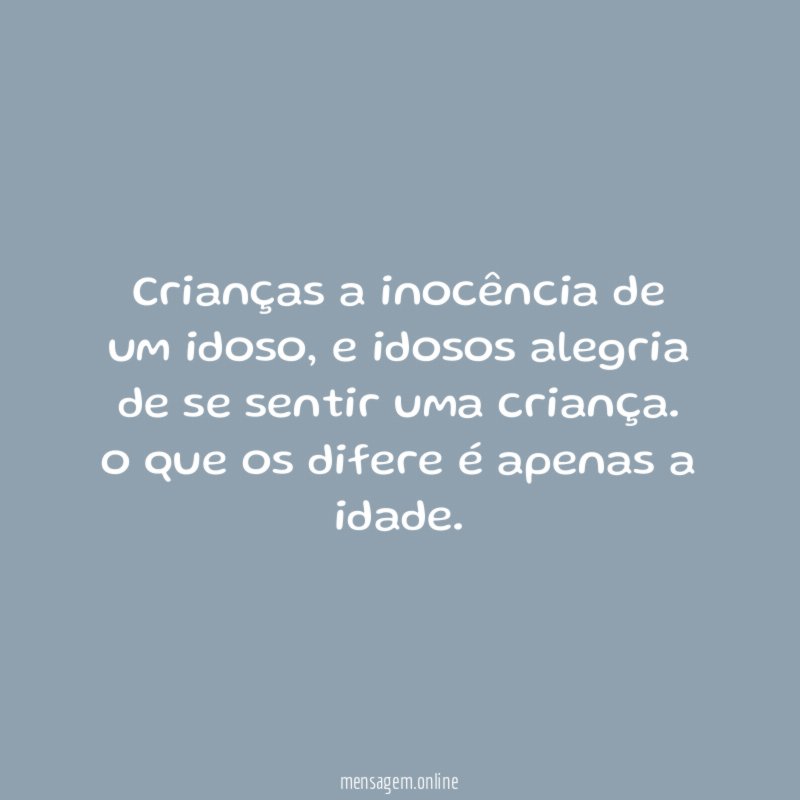 Crianças a inocência de um idoso