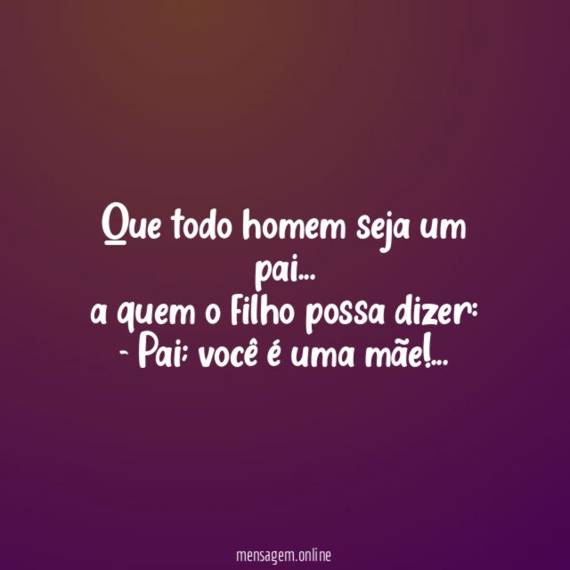 Que todo homem seja um pai