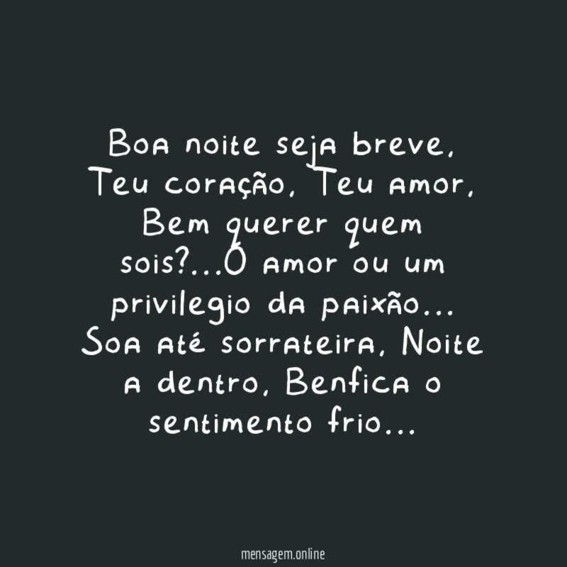 Boa noite seja breve