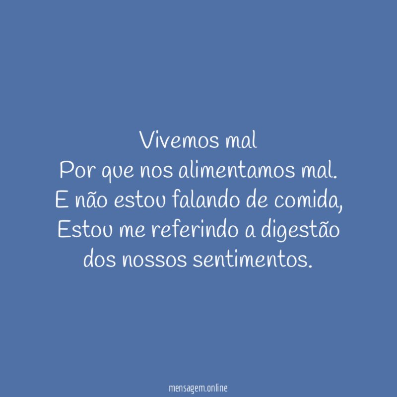 Vivemos mal Por que nos alimentamos mal