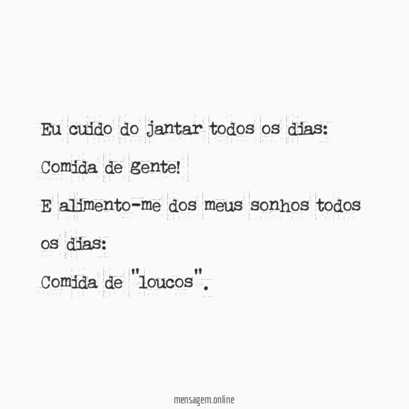 Eu cuido do jantar todos os dias