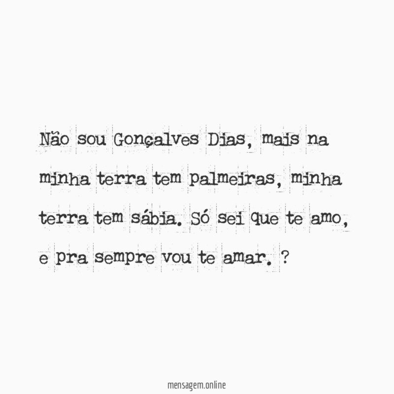 Não sou Gonçalves Dias