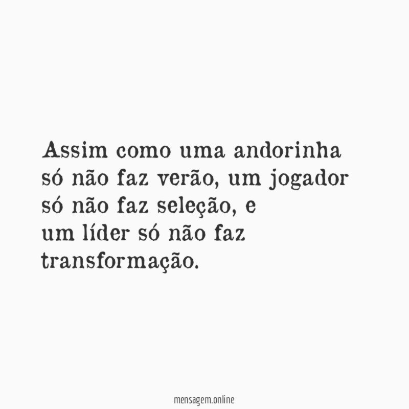 Assim como uma andorinha só não faz verão