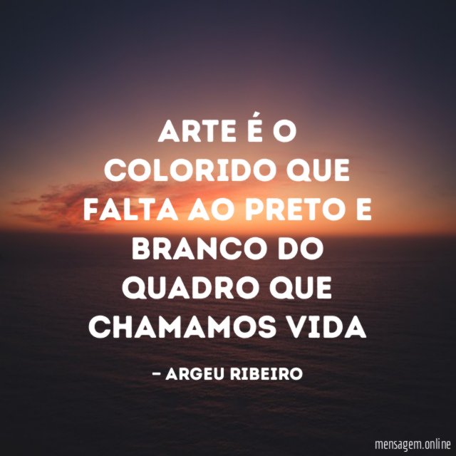 Arte é o colorido que falta ao preto