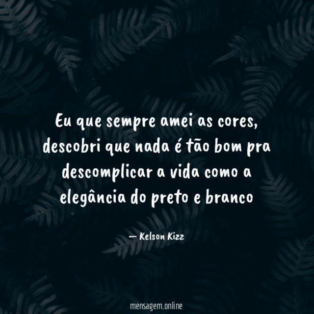Eu que sempre amei as cores