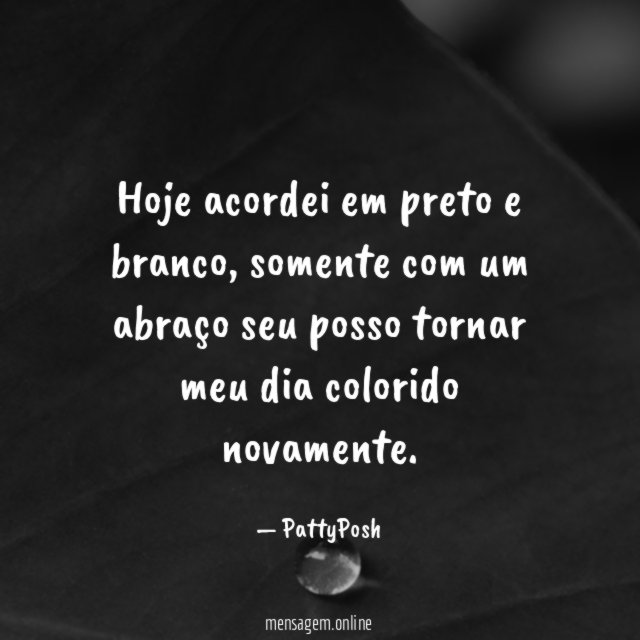 Hoje acordei em preto e branco