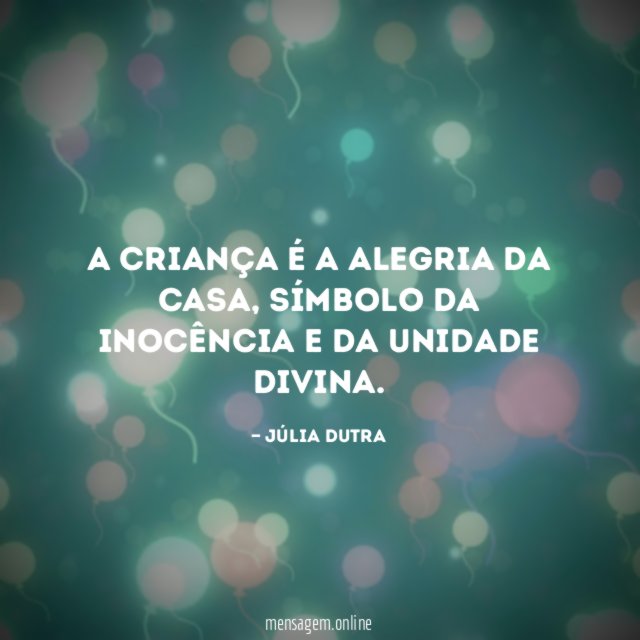 A criança é a alegria da casa