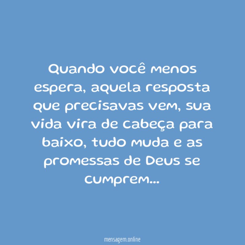 Quando você menos espera