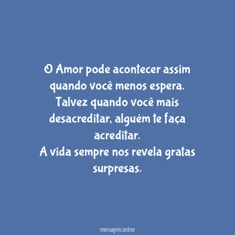 O Amor pode acontecer assim quando você menos espera