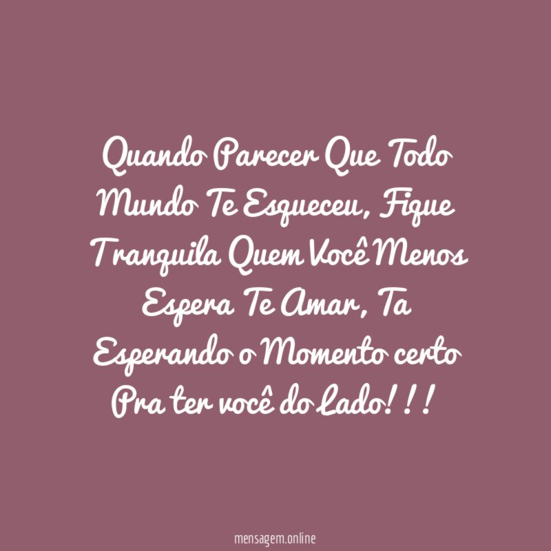 Quando Parecer Que Todo Mundo Te Esqueceu