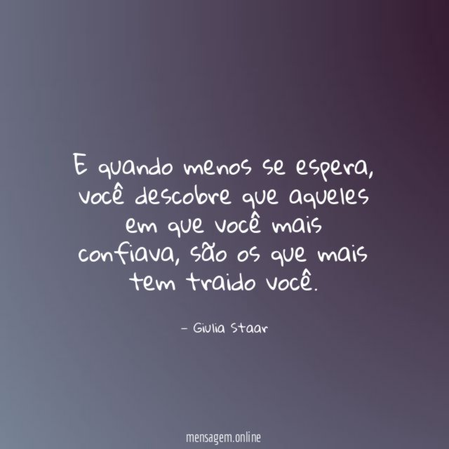 E quando menos se espera