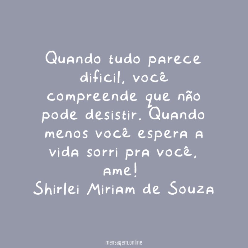 Quando tudo parece dificil