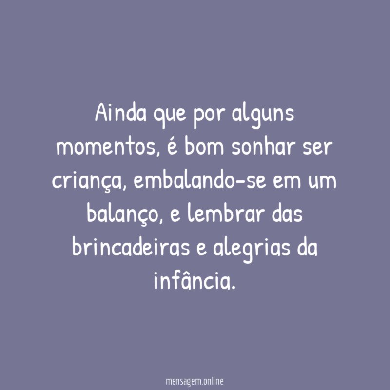 Ainda que por alguns momentos